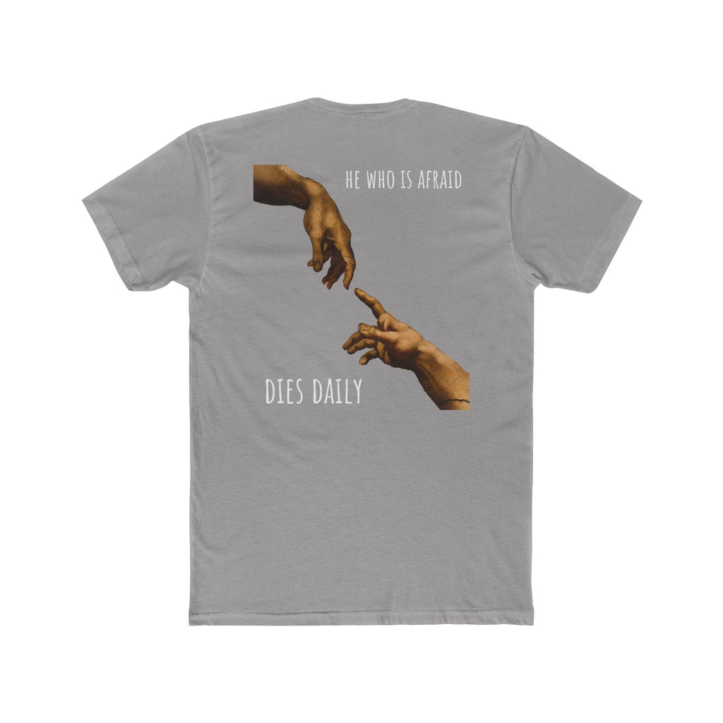 Creation Hands 'He Who Is Afraid Dies Daily' T-Shirt | Renaissance Art Graphic Tee