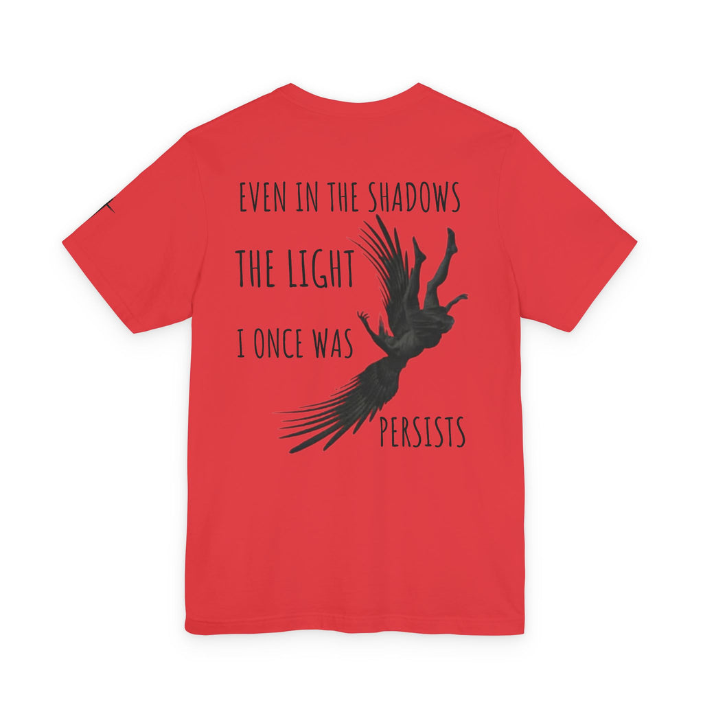 T-Shirt — "Even In The Shadows The Light I Once Was Persists" Raven Graphic