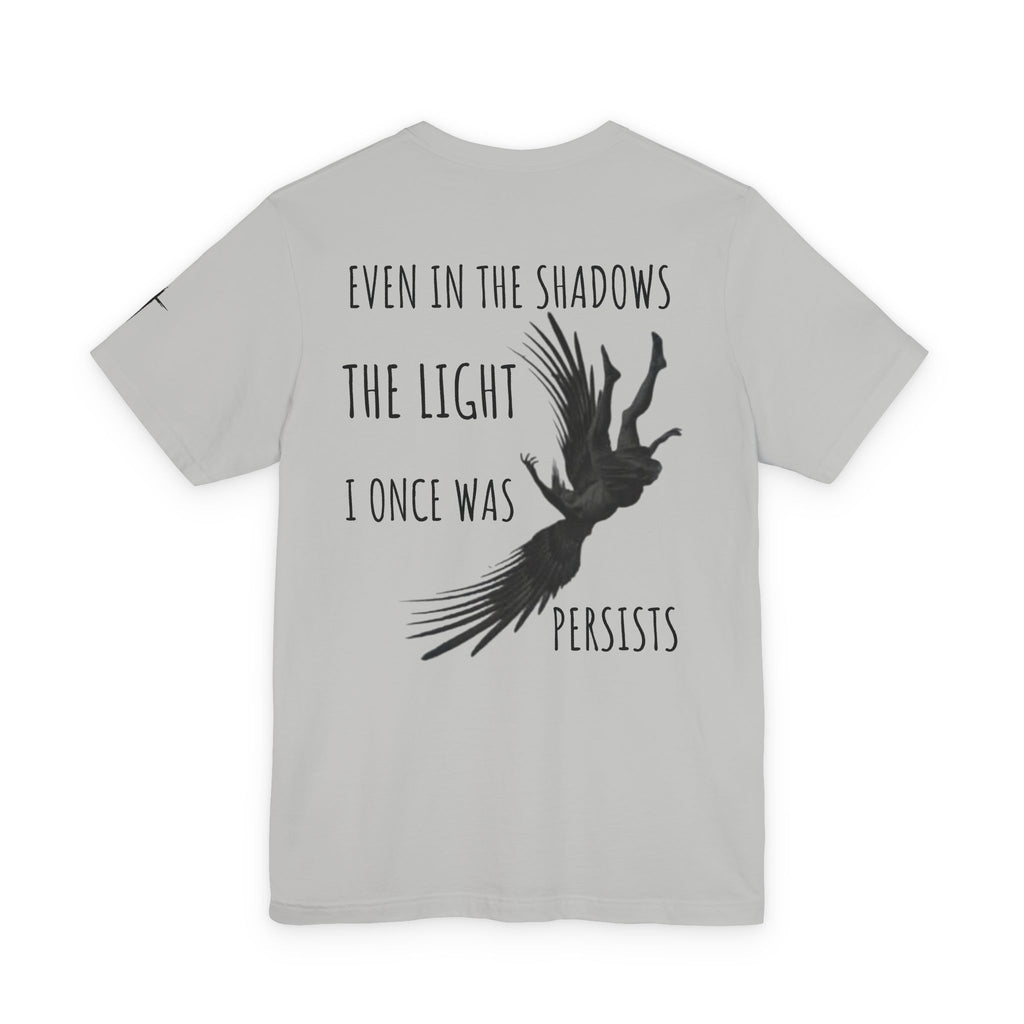 T-Shirt — "Even In The Shadows The Light I Once Was Persists" Raven Graphic
