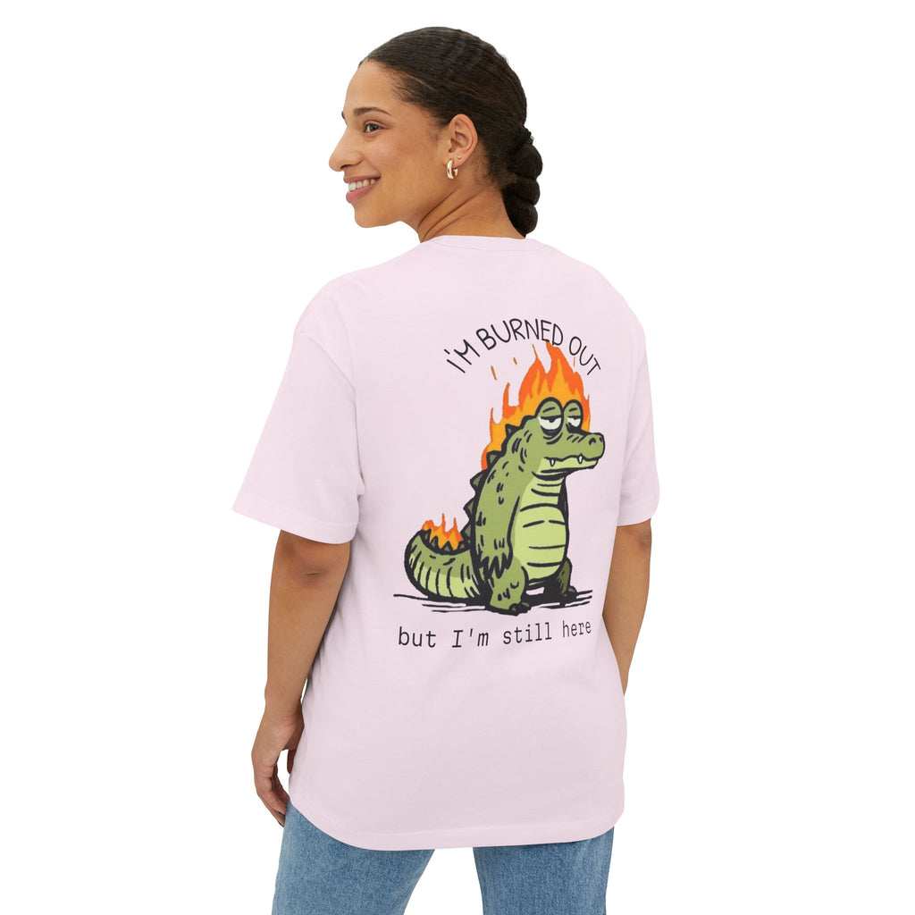 Burned Out Crocodile Tee — 'I'm Burned Out but I'm Still Here' Oversized Boxy T-Shirt