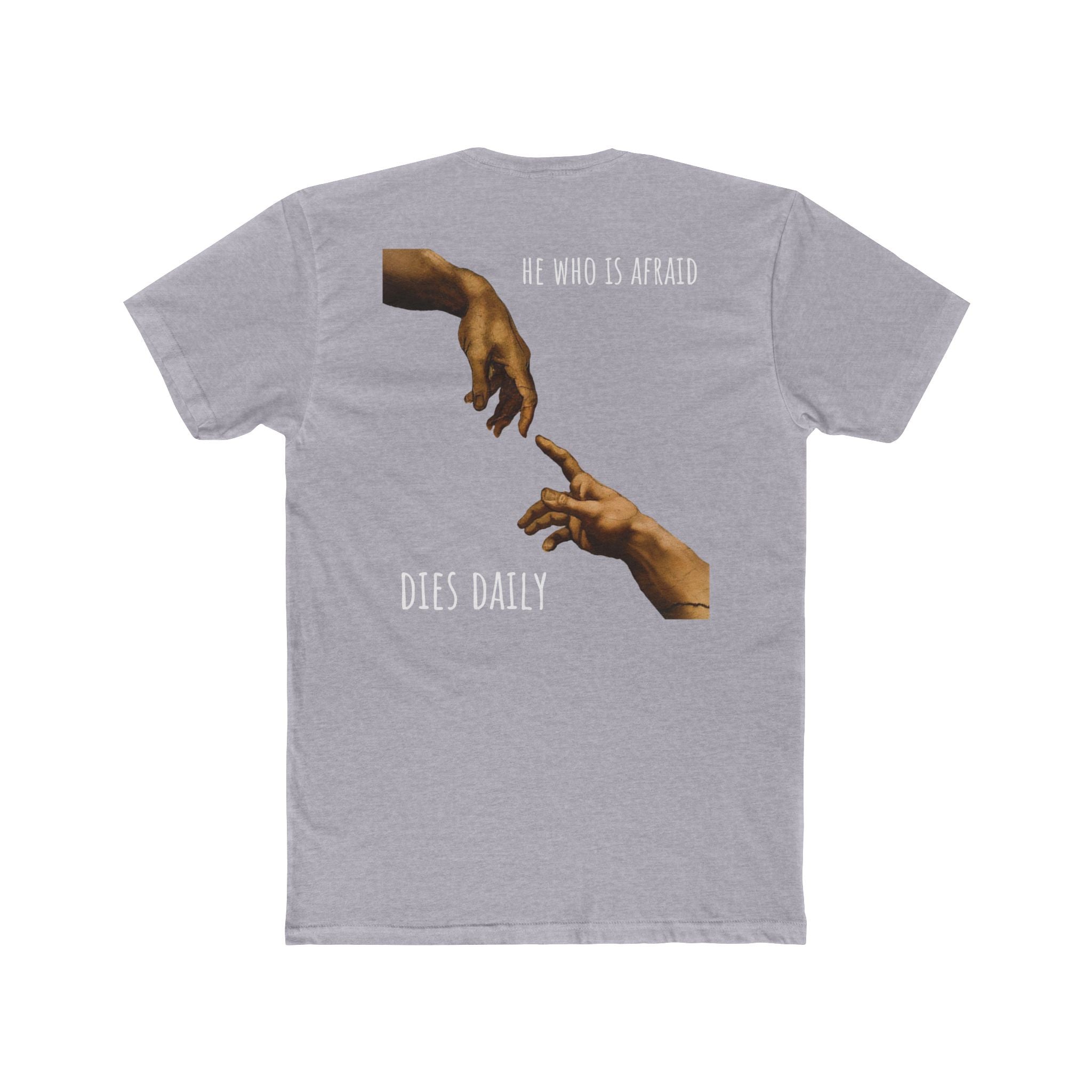 Creation Hands 'He Who Is Afraid Dies Daily' T-Shirt | Renaissance Art Graphic Tee