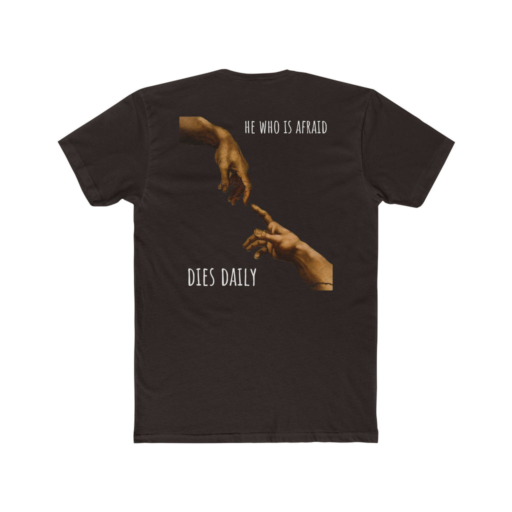 Creation Hands 'He Who Is Afraid Dies Daily' T-Shirt | Renaissance Art Graphic Tee