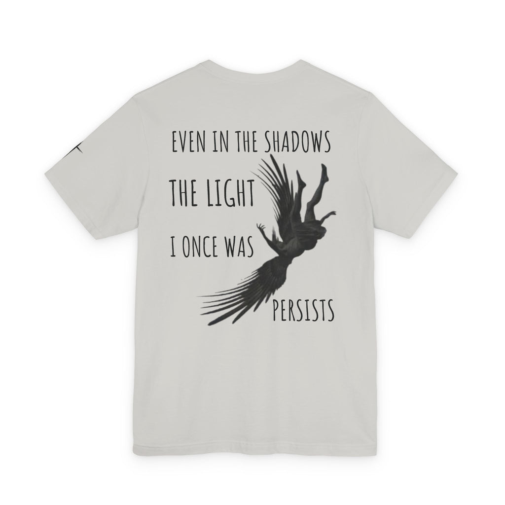 T-Shirt — "Even In The Shadows The Light I Once Was Persists" Raven Graphic