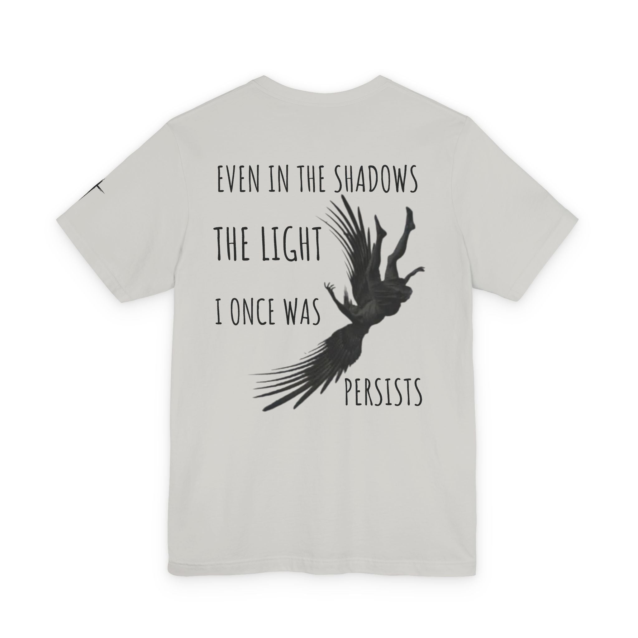 T-Shirt — "Even In The Shadows The Light I Once Was Persists" Raven Graphic