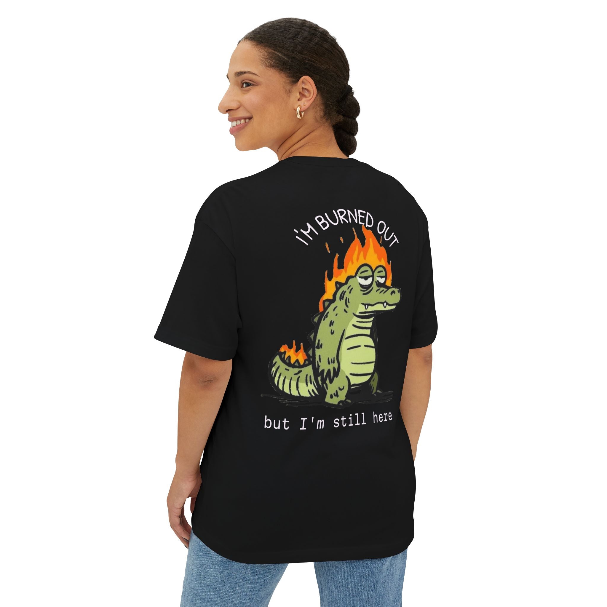 Burned Out Crocodile Tee — 'I'm Burned Out but I'm Still Here' Oversized Boxy T-Shirt