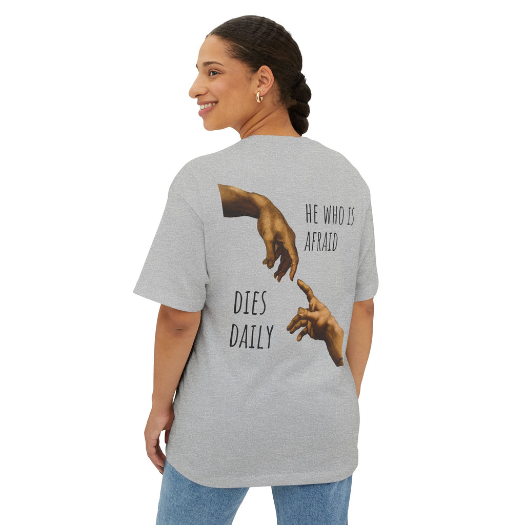OVERSIZED Boxy Tee — "He Who Is Afraid Dies Daily" Graphic T‑Shirt