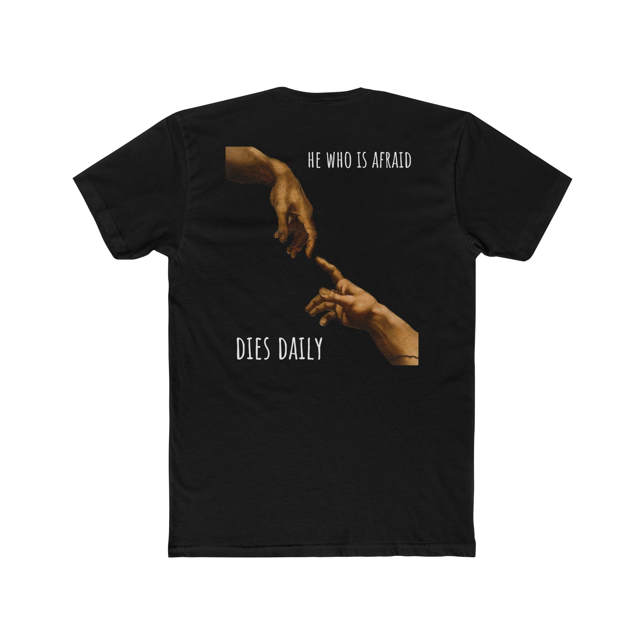 Creation Hands 'He Who Is Afraid Dies Daily' T-Shirt | Renaissance Art Graphic Tee