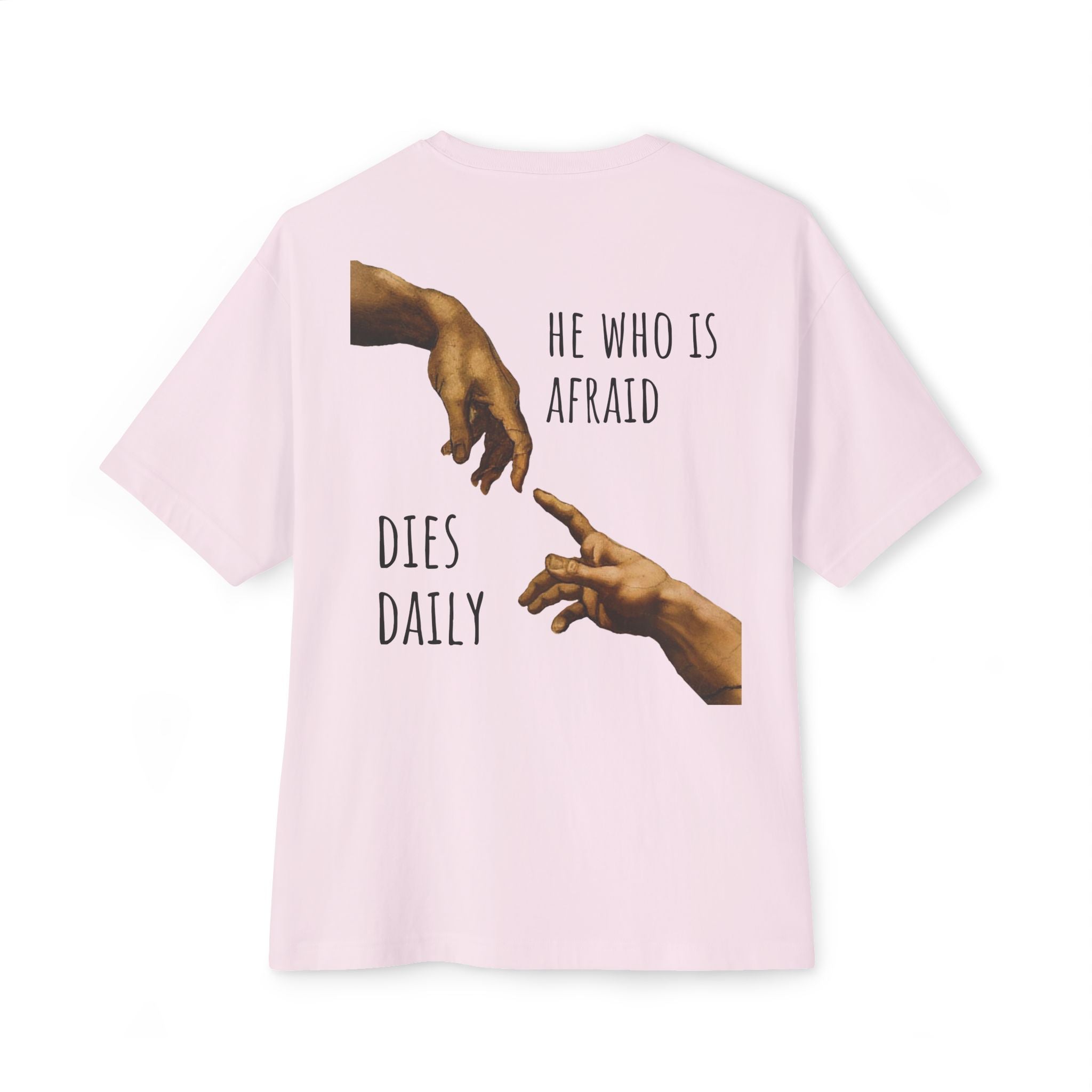 OVERSIZED Boxy Tee — "He Who Is Afraid Dies Daily" Graphic T‑Shirt