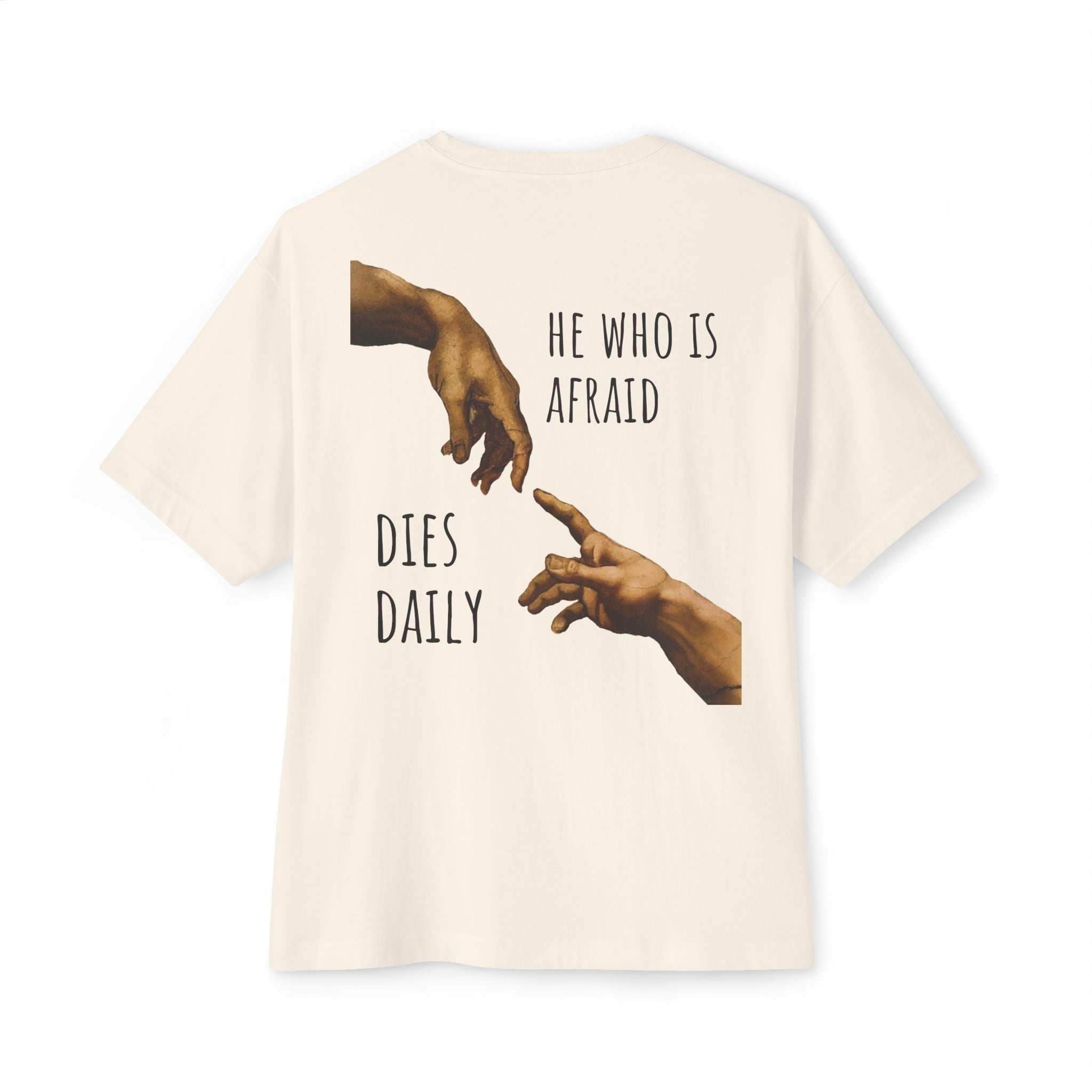 OVERSIZED Boxy Tee — "He Who Is Afraid Dies Daily" Graphic T‑Shirt