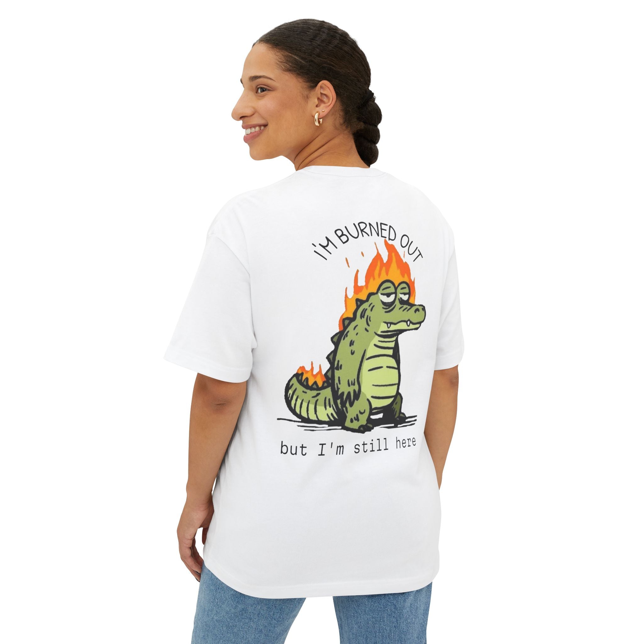 Burned Out Crocodile Tee — 'I'm Burned Out but I'm Still Here' Oversized Boxy T-Shirt